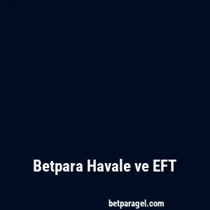 Betpara Havale ve EFT